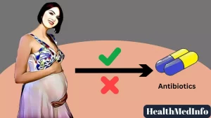 Read more about the article Is it safe to take antibiotics while pregnant? Everything you need to know